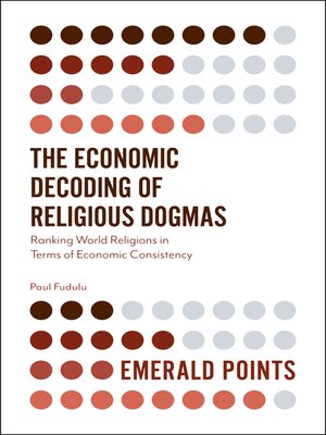 cover image of The Economic Decoding of Religious Dogmas